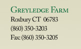 Greyledge Farm, Roxbury CT 06783, (860) 350-3203, Fax: (860) 350-3205